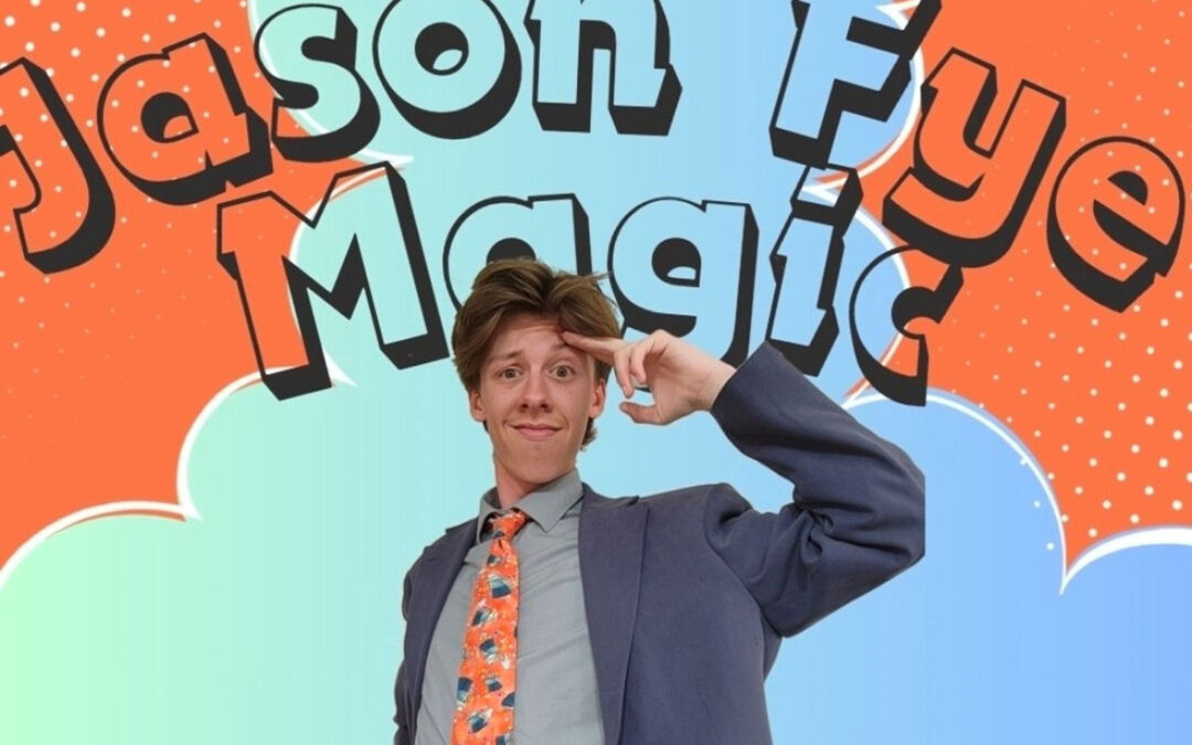 A Comedy Magic Show with Jason Fye!